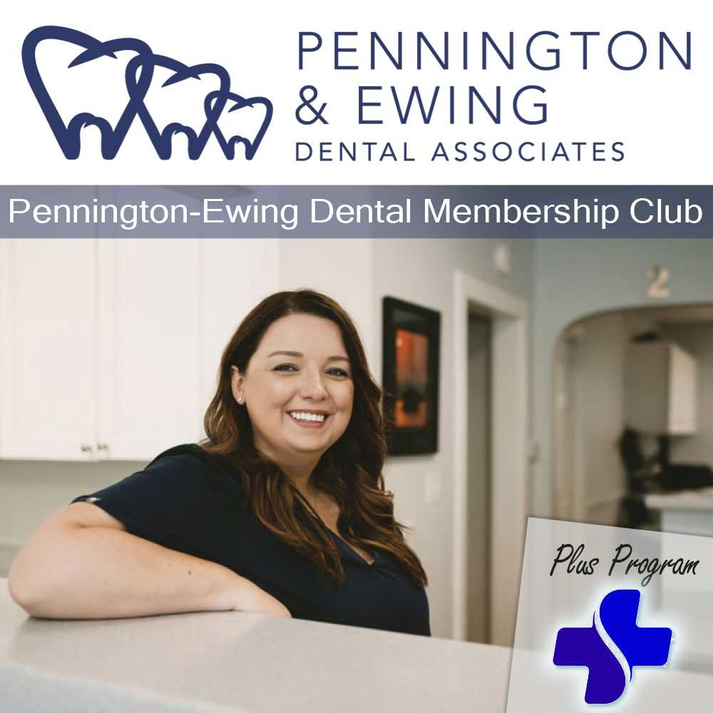Pennington Dental Ewing Membership Club Plus+